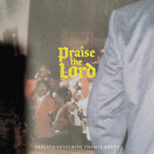 کاور آهنگ Praise the Lord (feat. Thomas Rhett) از Thomas Rhett, BRELAND