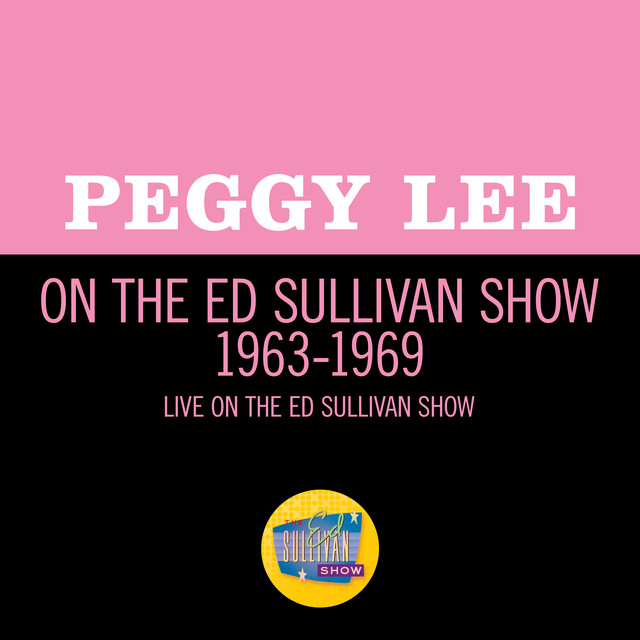 کاور آهنگ Spinning Wheel - Live On The Ed Sullivan Show, April 6, 1969 از Peggy Lee