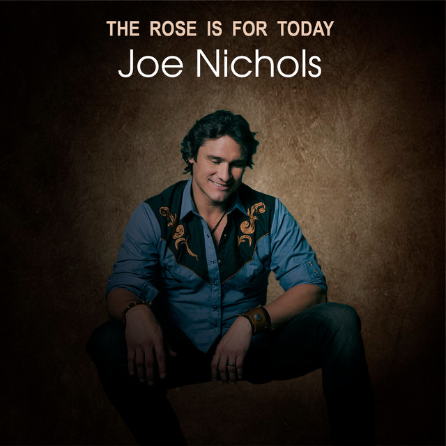 کاور آهنگ The Rose is For Today از Joe Nichols