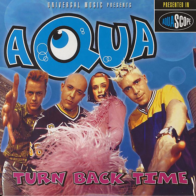 کاور آهنگ Turn Back Time - Love To Infinity's Master Mix از Aqua, Love To Infinity