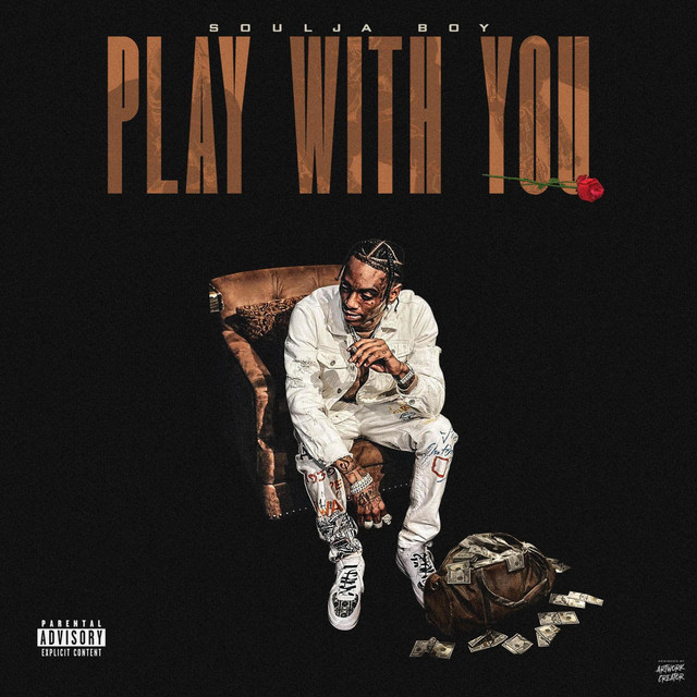 کاور آهنگ Play With You از Soulja Boy