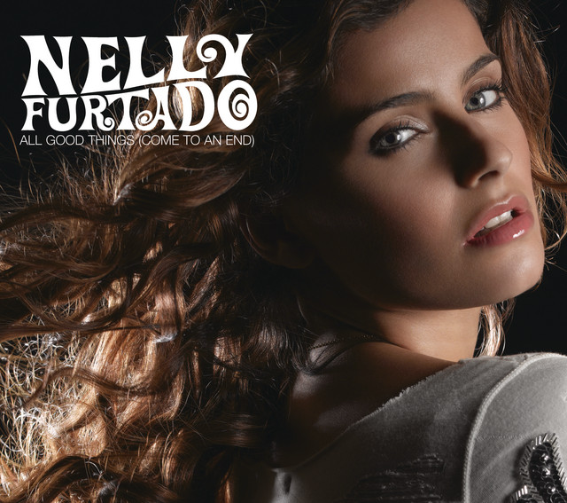 کاور آهنگ All Good Things (Come To An End) - Radio Edit از Nelly Furtado