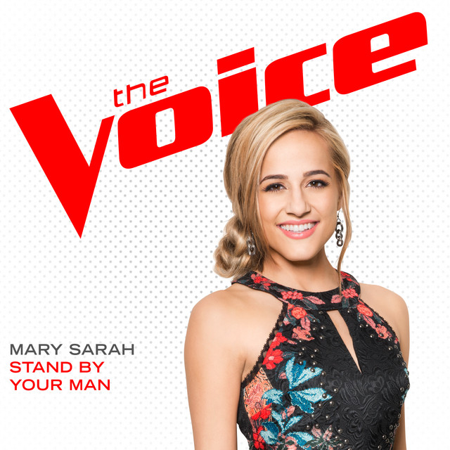 کاور آهنگ Stand By Your Man - The Voice Performance از Mary Sarah