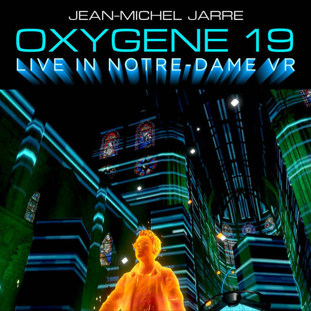 کاور آهنگ Oxygene, Pt. 19 - Live In Notre-Dame Binaural Headphone Mix از Jean-Michel Jarre