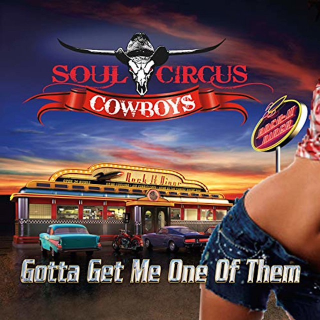 کاور آهنگ Gotta Get Me One of Them از Soul Circus Cowboys