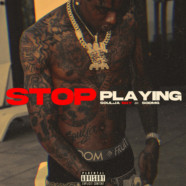 کاور آهنگ Stop Playing از Soulja Boy