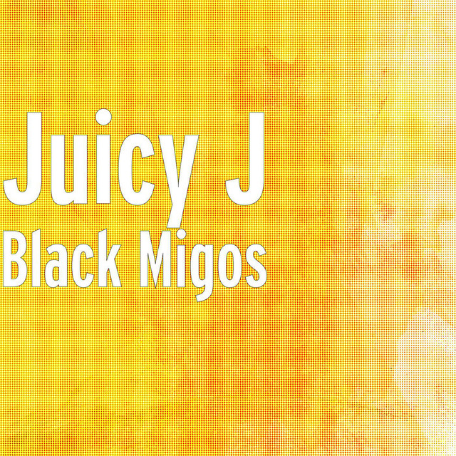 کاور آهنگ Black Migos از Juicy J