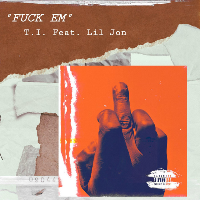 کاور آهنگ F#%k Em (feat. Lil Jon) از T.I., Lil Jon