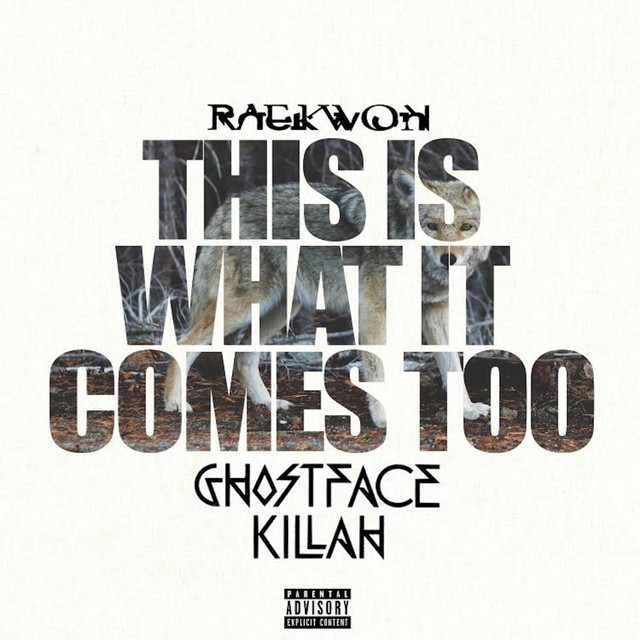 کاور آهنگ This Is What It Comes Too (Remix) (feat. Ghostface Killah) از Raekwon, Ghostface Killah