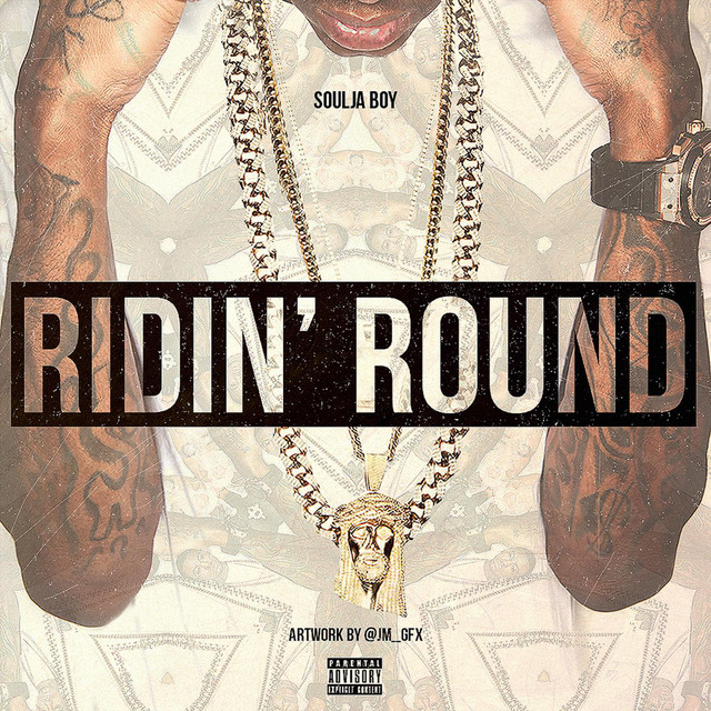 کاور آهنگ Ridin Round از Soulja Boy