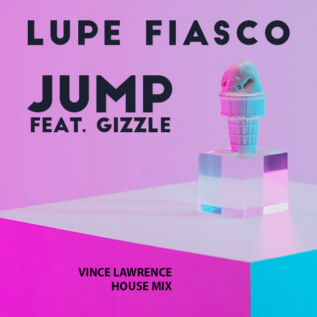 کاور آهنگ Jump (Vingo Slang Club Mix) از Gizzle, Lupe Fiasco