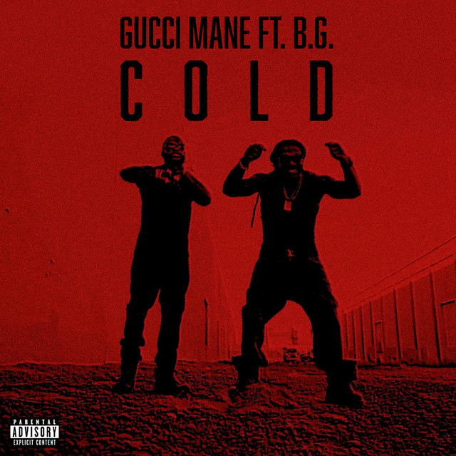 کاور آهنگ Cold (feat. B.G. & Mike WiLL Made-It) از Gucci Mane, Mike WiLL Made-It, B.G.