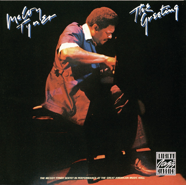 کاور آهنگ The Greeting - live از McCoy Tyner