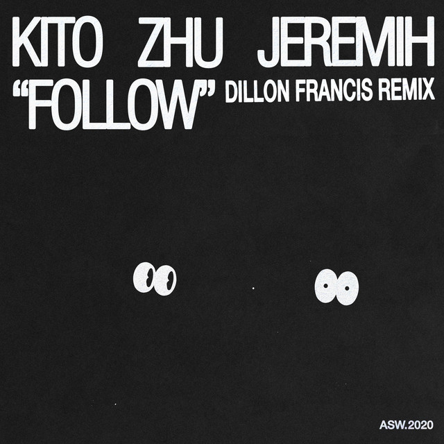 کاور آهنگ Follow (with Jeremih) از Jeremih, ZHU, Kito