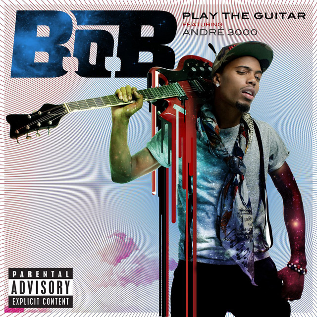 کاور آهنگ Play the Guitar (feat. Andre 3000) از B.o.B, Andre 3000