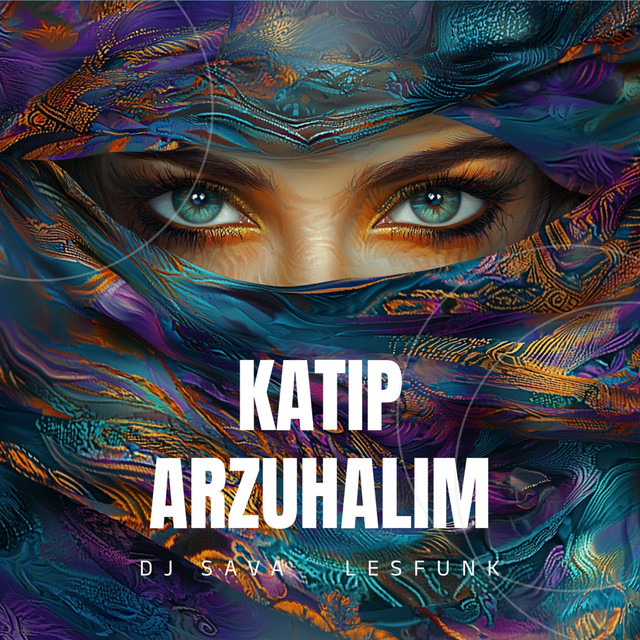 کاور آهنگ Katip Arzuhalim از Dj Sava