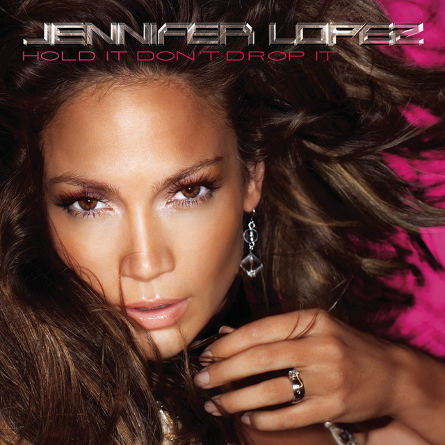 کاور آهنگ Hold It Don't Drop It - Moto Blanco Radio Mix از Jennifer Lopez