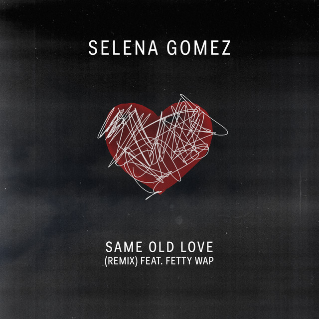 کاور آهنگ Same Old Love Remix از Selena Gomez, Fetty Wap