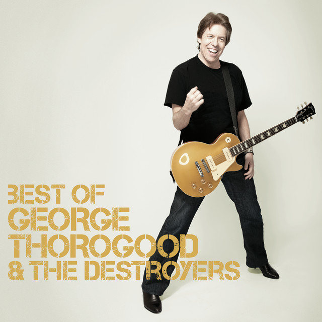 کاور آهنگ Treat Her Right از George Thorogood & The Destroyers