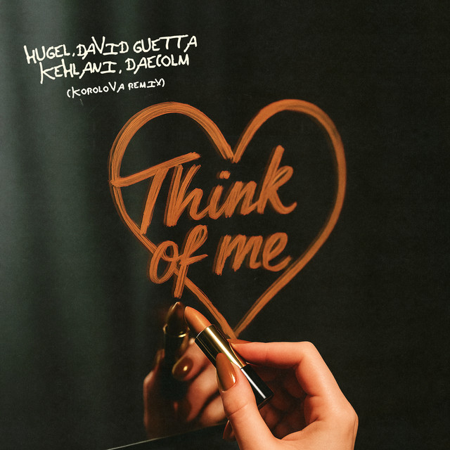 کاور آهنگ Think Of Me از HUGEL, Daecolm, David Guetta, Kehlani