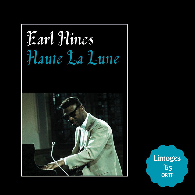 کاور آهنگ Ive Got The World On A String / On The Sunny Side Of The Street / Body & Soul / These Foolish Things / Clopin Clopant (Medley) - Live از Earl Hines