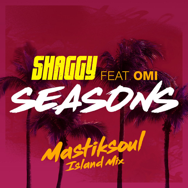 کاور آهنگ Seasons (feat. OMI) - Mastiksoul Island Mix از Shaggy, Mastiksoul
