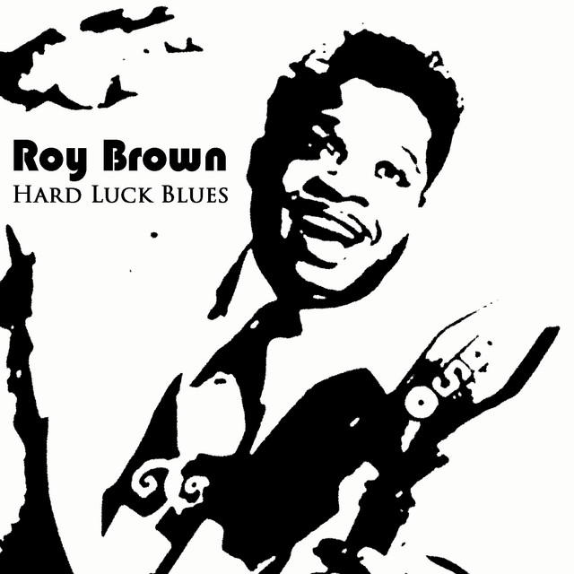 کاور آهنگ Hard Luck Blues از Roy Brown
