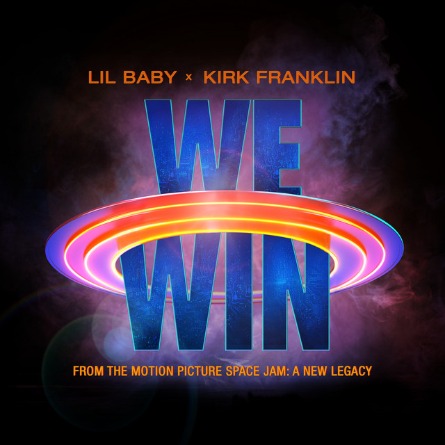 کاور آهنگ We Win (Space Jam: A New Legacy) (and Kirk Franklin) از Kirk Franklin, Lil Baby