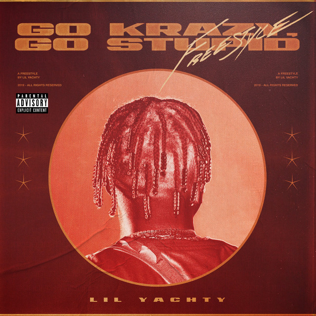 کاور آهنگ Go Krazy, Go Stupid Freestyle از Lil Yachty