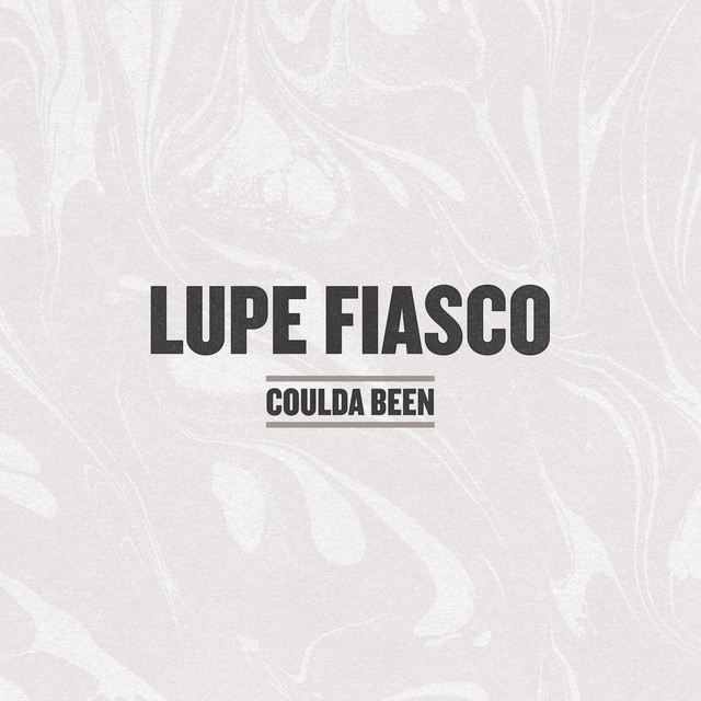 کاور آهنگ Coulda Been از Lupe Fiasco