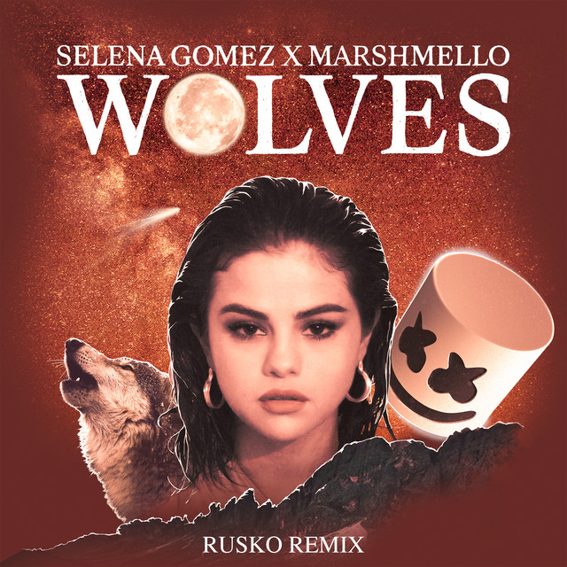 کاور آهنگ Wolves - Rusko Remix از Marshmello, Rusko, Selena Gomez