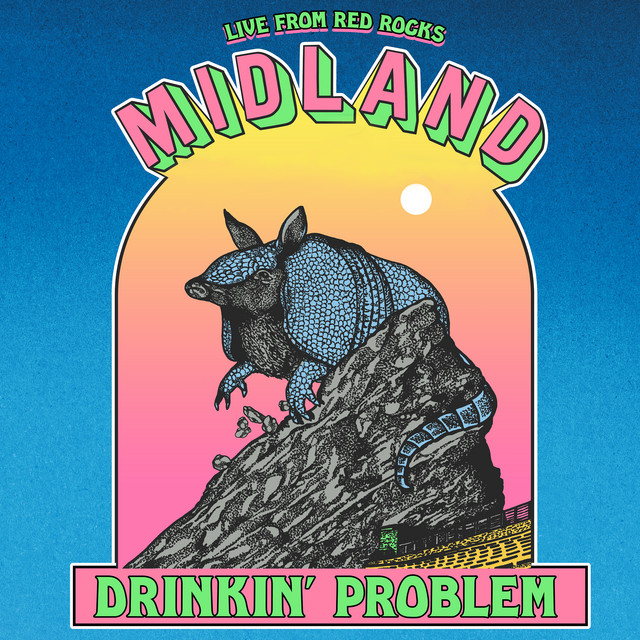 کاور آهنگ Drinkin' Problem - Live From Red Rocks از Midland