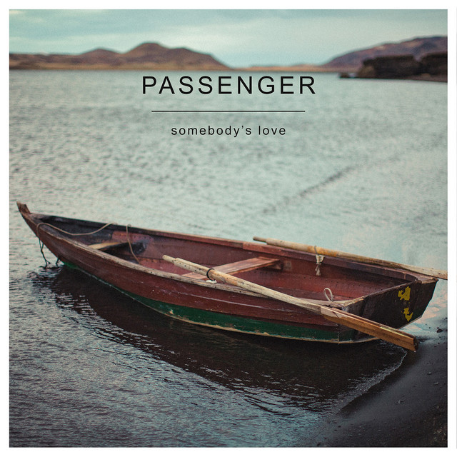 کاور آهنگ Somebody's Love - Single Version از Passenger