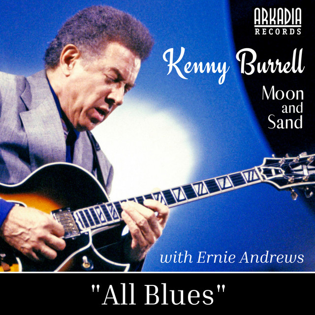 کاور آهنگ All Blues - Live از Kenny Burrell, Ernie Andrews