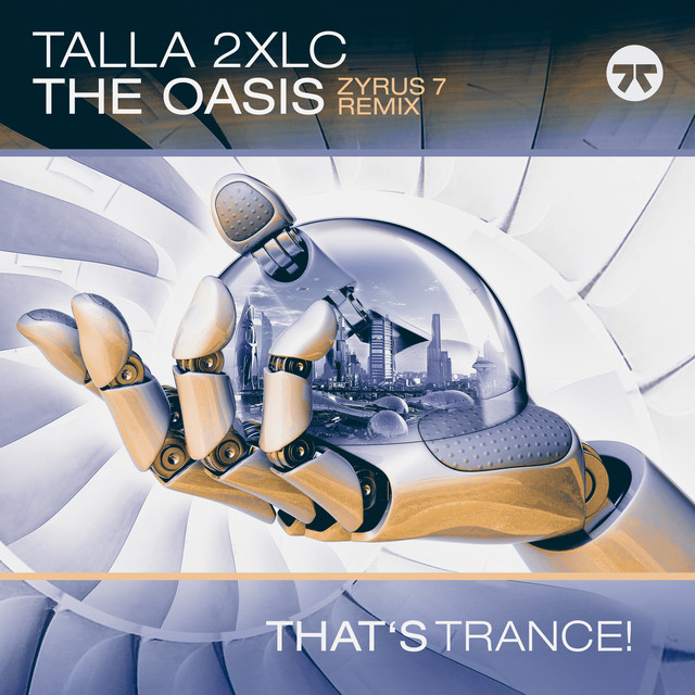 کاور آهنگ The Oasis (Zyrus 7 Remix) - Original Mix از Talla 2XLC, Zyrus 7
