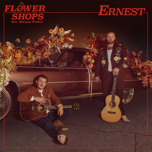 کاور آهنگ Flower Shops (feat. Morgan Wallen) از Morgan Wallen, ERNEST