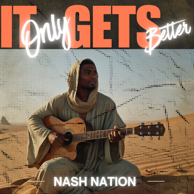 کاور آهنگ It Only Gets Better از Nash Nation