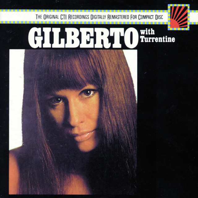 کاور آهنگ Where There's A Heartache (There Must Be A Heart) (with Stanley Turrentine) از Astrud Gilberto, Stanley Turrentine