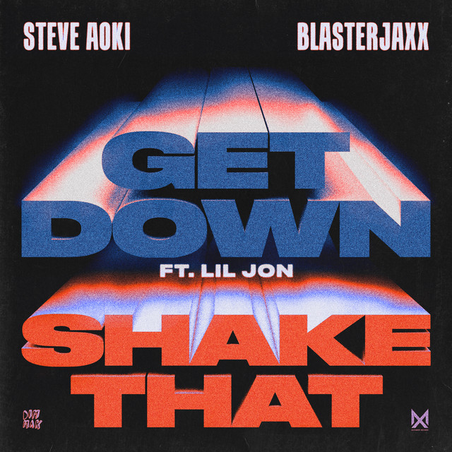 کاور آهنگ Get Down از Lil Jon, Steve Aoki, Blasterjaxx