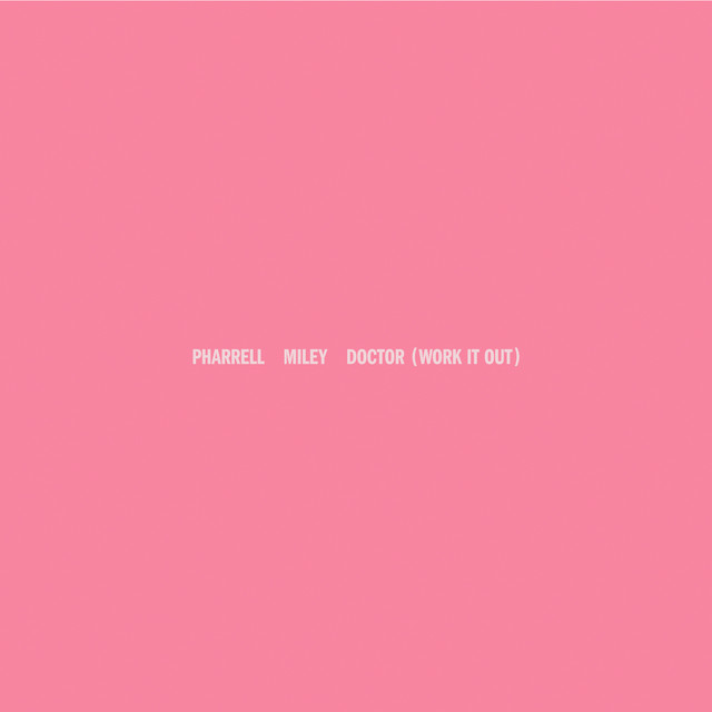 کاور آهنگ Doctor (Work It Out) [feat. Miley Cyrus] از Pharrell Williams, Miley Cyrus