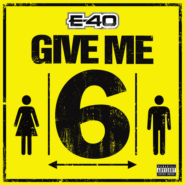 کاور آهنگ Give Me 6 از E-40