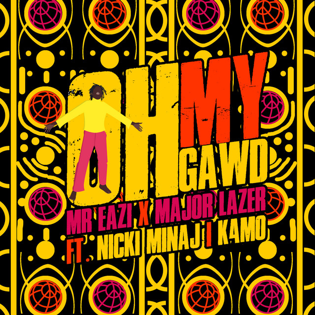 کاور آهنگ Oh My Gawd از Major Lazer, Nicki Minaj, Diplo, Mr Eazi, K4mo