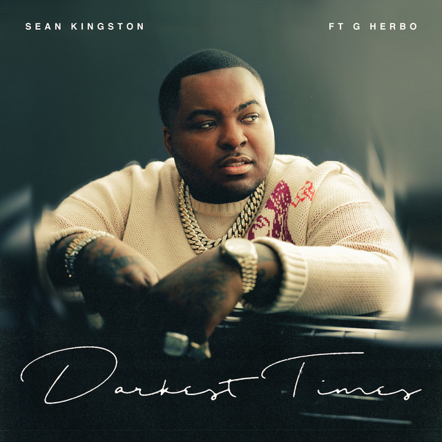 کاور آهنگ Darkest Times (feat. G Herbo) از Sean Kingston, G Herbo