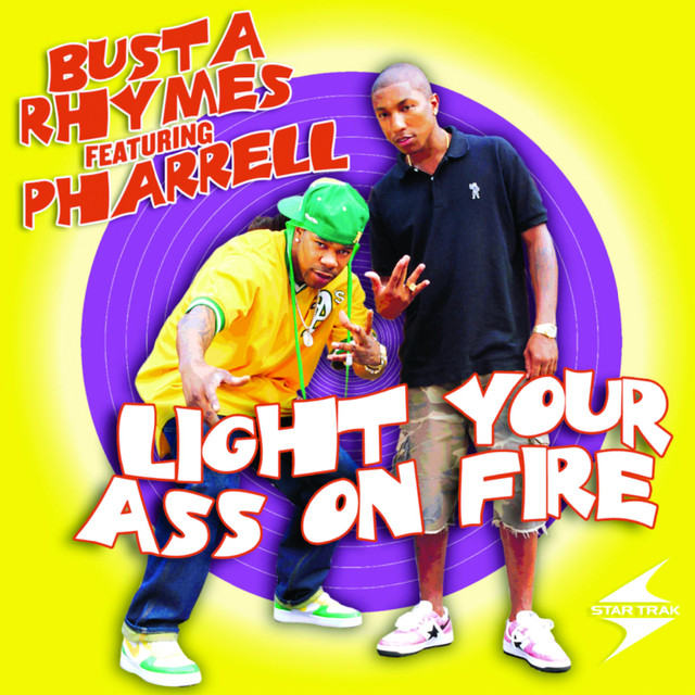کاور آهنگ Light Your Ass On Fire (feat. Pharrell) - Radio Mix #2 از Pharrell Williams, Busta Rhymes