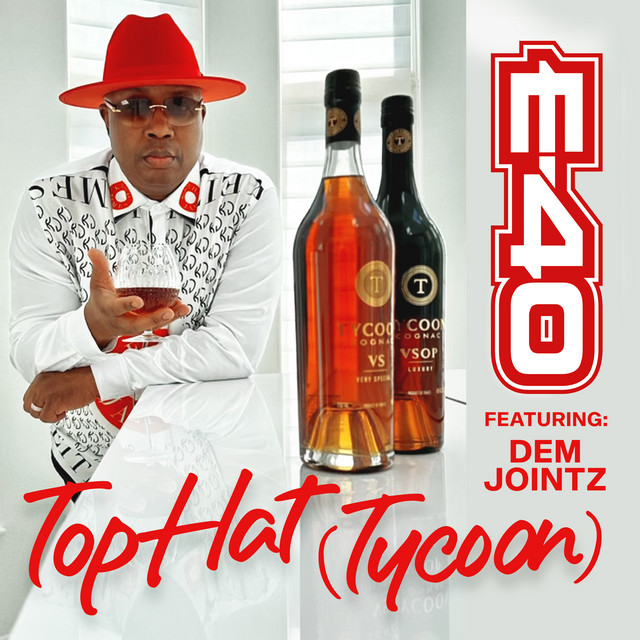 کاور آهنگ Top Hat (Tycoon) (feat. Dem Jointz) از E-40, Dem Jointz
