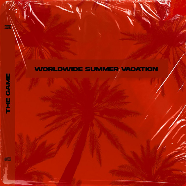 کاور آهنگ Worldwide Summer Vacation از The Game