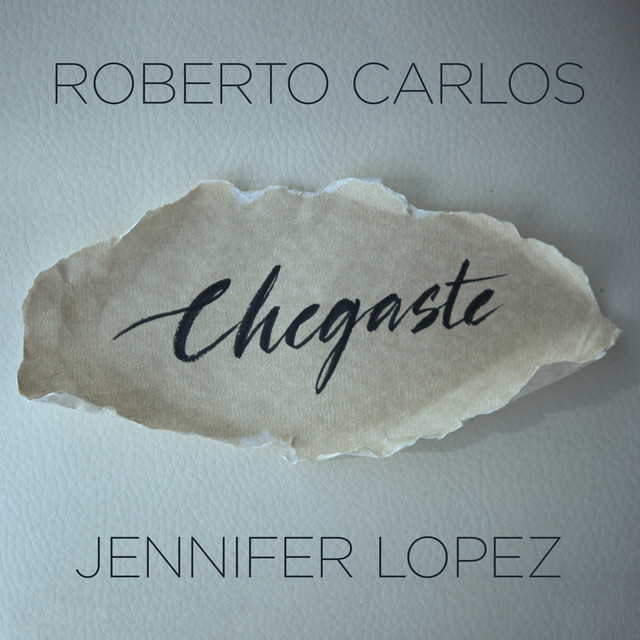 کاور آهنگ Chegaste از Jennifer Lopez, Roberto Carlos