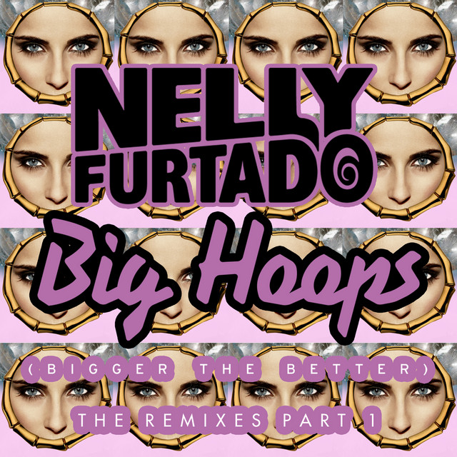 کاور آهنگ Big Hoops (Bigger The Better) - Demolition Crew Remix از Nelly Furtado