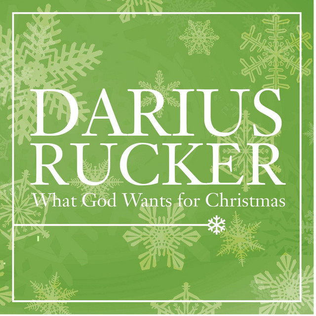 کاور آهنگ What God Wants for Christmas از Darius Rucker