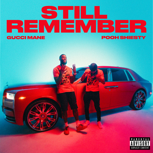 کاور آهنگ Still Remember (feat. Pooh Shiesty) از Gucci Mane, Pooh Shiesty